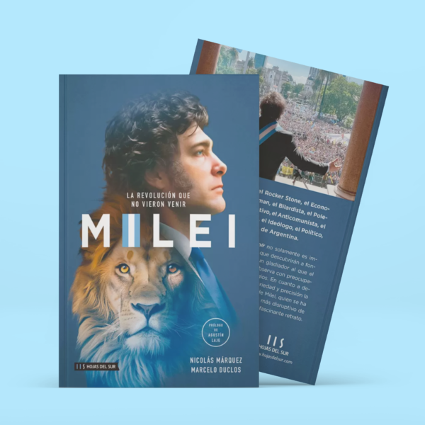 Milei, la revolución que no vieron venir 01